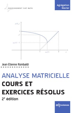 Analyse matricielle - Cours et exercices résolus - 2e édition