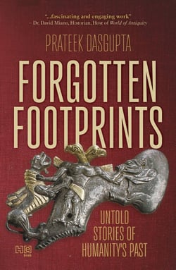 Forgotten Footprints - Untold Stories of Humanity's Past