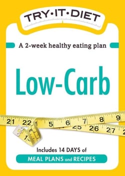 Try-It Diet: Low-Carb - A two-week healthy eating plan