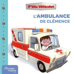 P'tits Véhicules - L'Ambulance de Clémence