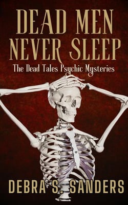 Dead Men Never Sleep - The Dead Tales Psychic Mysteries, #3