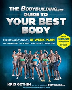 The Bodybuilding.com Guide to Your Best Body - The Revolutionary 12-Week Plan to Transform Your Body and Stay Fit Forever