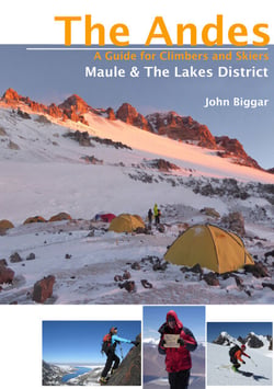 Maule &amp; The Lakes District - The Andes - A Guide for Climbers and Skiers