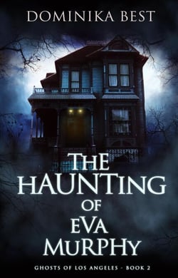 The Haunting of Eva Murphy - Ghosts of Los Angeles, #2