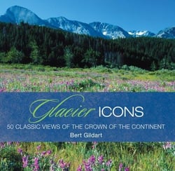Glacier Icons - 50 Classic Views Of The Crown Of The Continent