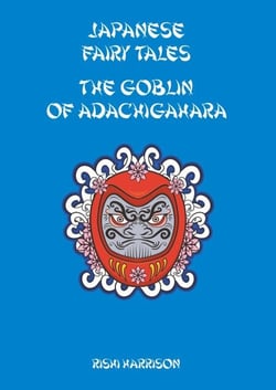 Japanese Fairy Tales - The Goblin Of Adachigahara - Japanese Fairy Tales, #6