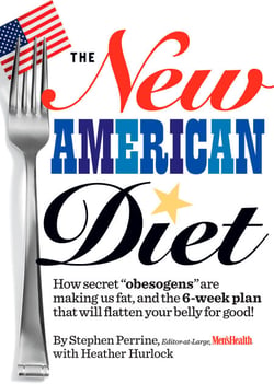 The New American Diet - How secret obesogens are making us fat, and the 6-week plan that will flatten your belly for good!