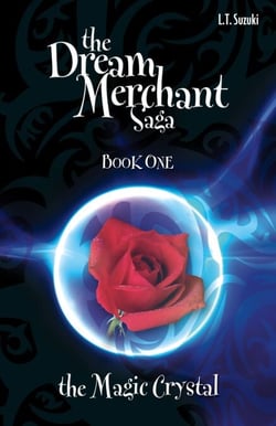 The Dream Merchant Saga: Book One, The Magic Crystal