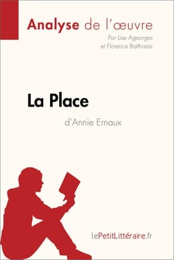 La Place d’Annie Ernaux (Analyse de l’œuvre) - Analyse complète, résumé détaillé et éclairage sociologique du roman