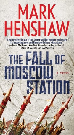 The Fall of Moscow Station - A Novel