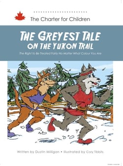 The Greyest Tale on the Yukon Trail - The Right to Be Treated Fairly No Matter What Colour You Are