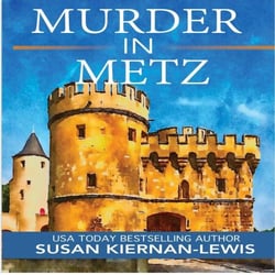 Murder in Metz - The Maggie Newberry Mysteries, #25