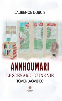 Annhoumari le scénario d'une vie - La candide Tome 1