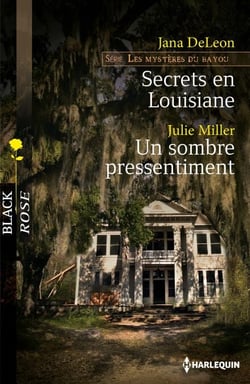 Secrets en Louisiane - Un sombre pressentiment - T3 - Les mystères du bayou