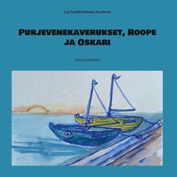 Purjevenekaverukset, Roope ja Oskari - Iloiset purjehtijat