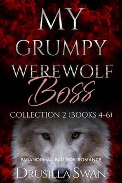 My Grumpy Werewolf Boss Collection 2 (Books 4-6) - My Grumpy Werewolf Boss