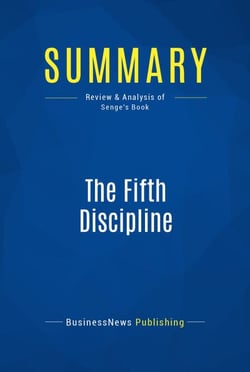 Summary: The Fifth Discipline - Review and Analysis of Senge's Book