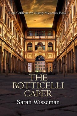The Botticell Caper - Flora Garibaldi Art History Mysteries, #3