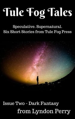 Tule Fog Tales, Issue Two - Tule Fog Tales, #2