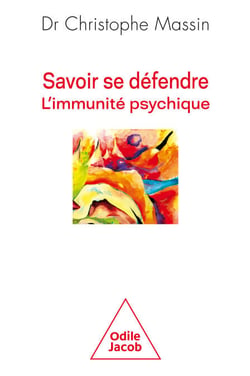 Savoir se défendre - L'immunité psychique