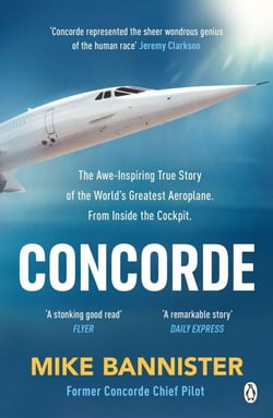 Concorde - The thrilling account of history’s most extraordinary airliner