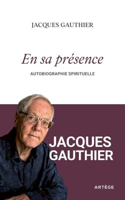 En sa présence - Autobiographie spirituelle