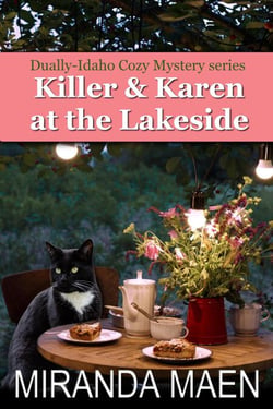 Killer &amp; Karen at the Lakeside - Dually-Idaho Cozy Mystery series, #5