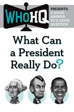 What Can a President Really Do? - A Good Answer to a Good Question