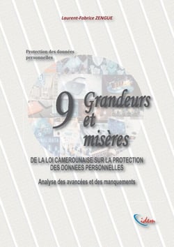 Grandeurs et misères de la loi camerounaise relative à la protection des données personnelles