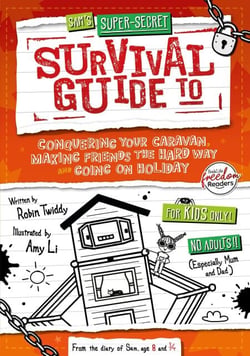Conquering your Caravan, Making Friends the Hard Way and Going on Holiday - Sam's Super-Secret Survival Guide to..., #3