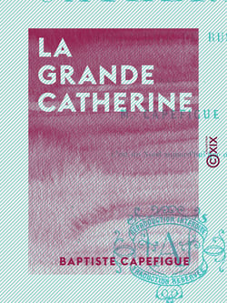 La Grande Catherine - Impératrice de Russie