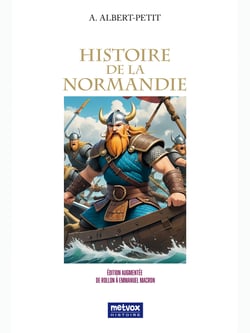 Histoire de la Normandie - De Rollon à Emmanuel Macron