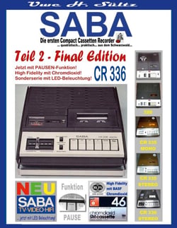 SABA - Die ersten Compact Cassetten Recorder - Teil 2: FINAL EDITION - ... quadratisch... praktisch,,, aus dem Schwarzwald... 320/CR 325/CR 335/CR 336