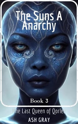 The Suns of Anarchy - The Last Queen of Qorlec, #3