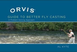 Orvis Guide to Better Fly Casting - A Problem-Solving Approach