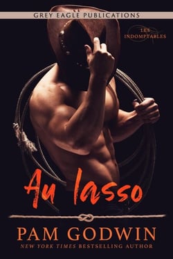 Au lasso - Les Indomptables, #1