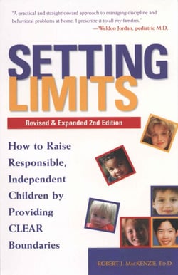 Setting Limits, Revised &amp; Expanded 2nd Edition - How to Raise Responsible, Independent Children by Providing CLEAR Boundaries