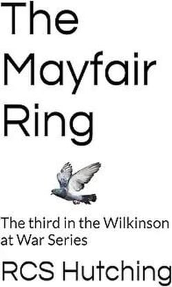 The Mayfair Ring - Wilkinson at War, #3