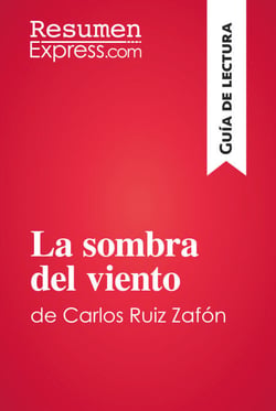 La sombra del viento de Carlos Ruiz Zafón (Guía de lectura) - Resumen y análisis completo