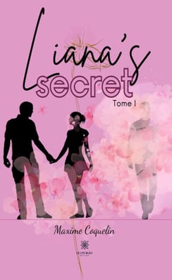 Liana’s secret - Tome 1