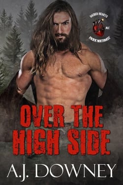 Over The High Side - Sacred Hearts MC: Pacific Northwest, #1