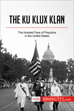 The Ku Klux Klan - The Hooded Face of Prejudice in the United States