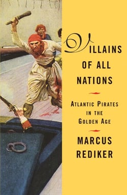 Villains of All Nations - Atlantic Pirates in the Golden Age