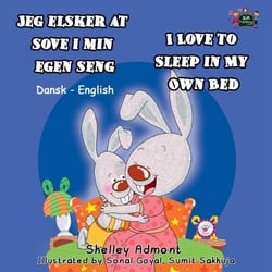 Jeg elsker at sove i min egen seng I Love to Sleep in My Own Bed (Danish Book for Kids) - Danish English Bedtime Collection