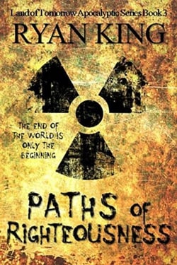 Paths of Righteousness (Book 3 of the Land of Tomorrow Post-Apocalyptic Series) - Land of Tomorrow, #3