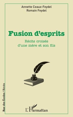 Fusion d'esprits - Récits croisés d'une mère et son fils