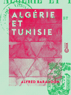 Algérie et Tunisie - Récits de voyage et études