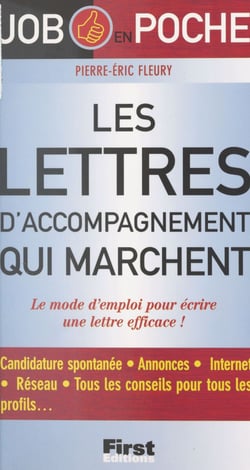 Les lettres d'accompagnement qui marchent - Le mode d'emploi pour écrire une lettre efficace !