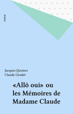 «Allô oui» ou les Mémoires de Madame Claude