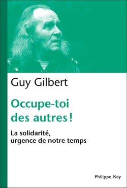 Occupe-toi des autres ! La solidarité, urgence de notre temps - La solidarité, urgence de notre temps